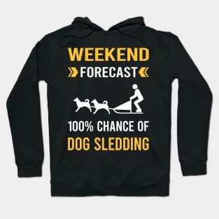 Weekend Forecast Dog Sledding Sled Hoodie